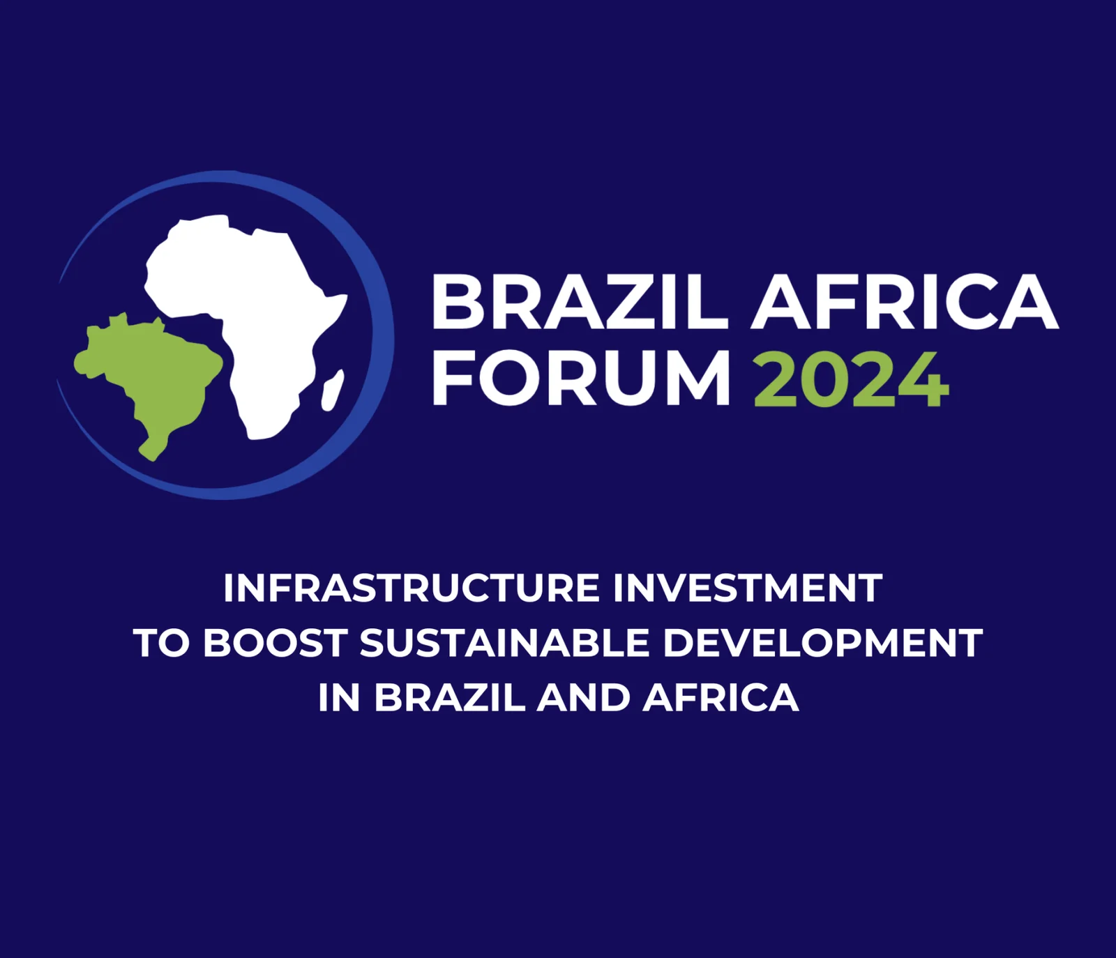 Brazil Africa Forum 2024 – Bridging Continents for Sustainable Development