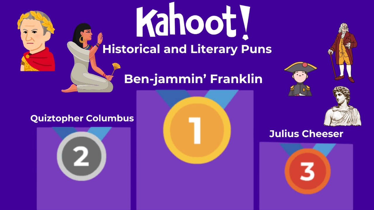 Kahoot Historical and Literary Puns