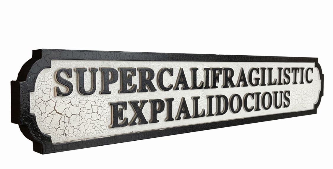 Supercalifragilisticexpialidocious